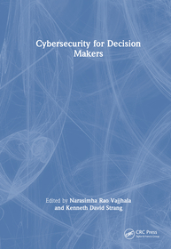 Cybersecurity for Decision Makers Cybersecurity for Decision Makers