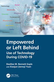 Empowered or Left Behind: Use of Technology During COVID-19 Empowered or Left Behind: Use of Technology During COVID-19