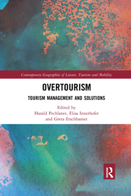 Overtourism: Tourism Management and Solutions Overtourism: Tourism Management and Solutions