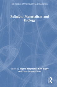 Religion, Materialism and Ecology Religion, Materialism and Ecology