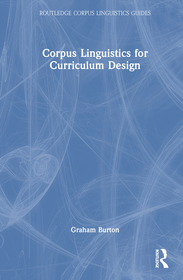 Corpus Linguistics for Curriculum Design Corpus Linguistics for Curriculum Design