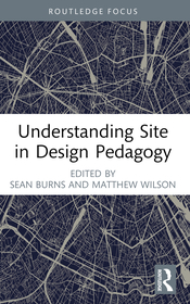 Understanding Site in Design Pedagogy