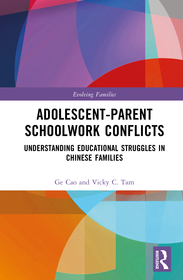 Adolescent-Parent Schoolwork Conflicts: Understanding Educational Struggles in Chinese Families