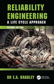 Reliability Engineering: A Life Cycle Approach Reliability Engineering: A Life Cycle Approach