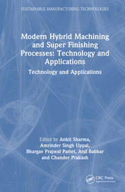 Modern Hybrid Machining and Super Finishing Processes: Technology and Applications