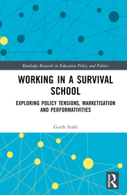Working in a Survival School: Exploring Policy Tensions, Marketisation and Performativities