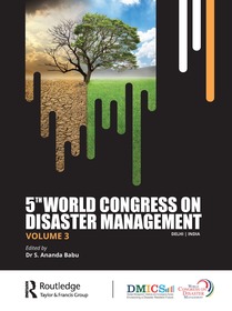 5th World Congress on Disaster Management: Volume III: Proceedings of the International Conference on Disaster Management, November 24-27, 2021, New Delhi, India
