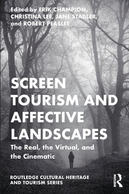 Screen Tourism and Affective Landscapes: The Real, the Virtual, and the Cinematic