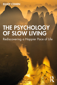 The Psychology of Slow Living: Rediscovering a Happier Pace of Life The Psychology of Slow Living: Rediscovering a Happier Pace of Life