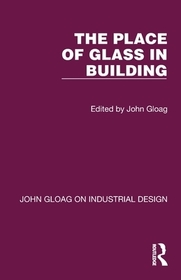The Place of Glass in Building The Place of Glass in Building