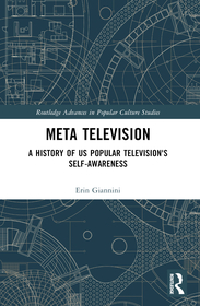 Meta Television: A History of US Popular Television's Self-Awareness