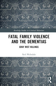 Fatal Family Violence and the Dementias: Gray Mist Killings