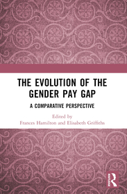 The Evolution of the Gender Pay Gap: A Comparative Perspective The Evolution of the Gender Pay Gap: A Comparative Perspective