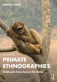Primate Ethnographies: Fieldwork from Across the Globe