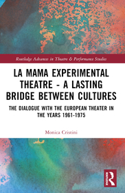 La MaMa Experimental Theatre ? A Lasting Bridge Between Cultures: The Dialogue with European Theater in the Years 1961?1975 La MaMa Experimental Theatre ? A Lasting Bridge Between Cultures: The Dialogue with European Theater in the Years 1961?1975