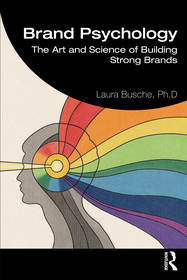 Brand Psychology: The Art and Science of Building Strong Brands