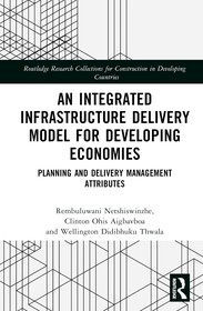 An Integrated Infrastructure Delivery Model for Developing Economies: Planning and Delivery Management Attributes An Integrated Infrastructure Delivery Model for Developing Economies: Planning and Delivery Management Attributes