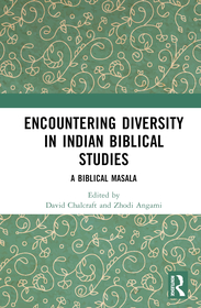 Encountering Diversity in Indian Biblical Studies: A Biblical Masala Encountering Diversity in Indian Biblical Studies: A Biblical Masala