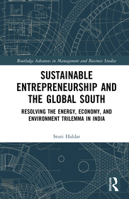 Sustainable Entrepreneurship and the Global South: Resolving the Energy, Economy, and Environment Trilemma in India