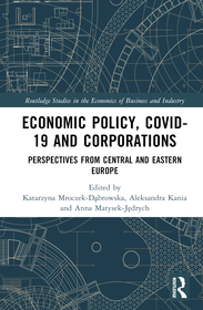 Economic Policy, COVID-19 and Corporations: Perspectives from Central and Eastern Europe Economic Policy, COVID-19 and Corporations: Perspectives from Central and Eastern Europe