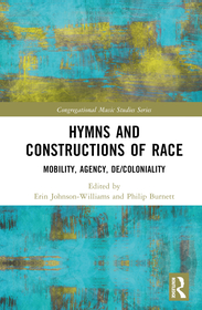 Hymns and Constructions of Race: Mobility, Agency, De/Coloniality