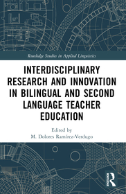 Interdisciplinary Research and Innovation in Bilingual and Second Language Teacher Education