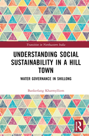 Understanding Social Sustainability in a Hill Town: Water Governance in Shillong