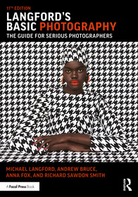 Langford's Basic Photography: The Guide for Serious Photographers Langford's Basic Photography: The Guide for Serious Photographers