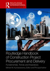 Routledge Handbook of Construction Project Procurement and Delivery: Fundamentals, Trends and Imperatives