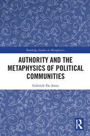 Authority and the Metaphysics of Political Communities Authority and the Metaphysics of Political Communities