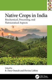 Native Crops in India: Biochemical, Processing, and Nutraceutical Aspects