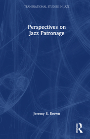 Perspectives on Jazz Patronage