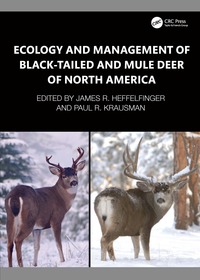 Ecology and Management of Black-tailed and Mule Deer of North America Ecology and Management of Black-tailed and Mule Deer of North America