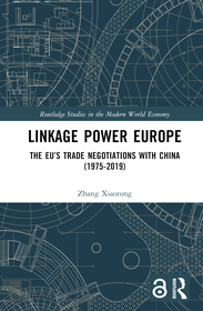 Linkage Power Europe: The EU?s Trade Negotiations with China (1975-2019)