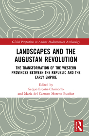 Landscapes and the Augustan Revolution: The Transformation of the Western Provinces between the Republic and the Early Empire