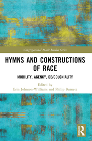 Hymns and Constructions of Race: Mobility, Agency, De/Coloniality