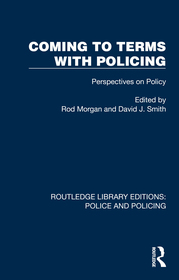 Coming to Terms with Policing: Perspectives on Policy
