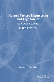 Human Factors Engineering and Ergonomics: A Systems Approach