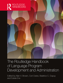 The Routledge Handbook of Language Program Development and Administration The Routledge Handbook of Language Program Development and Administration