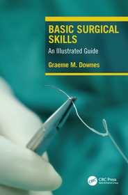 Basic Surgical Skills: An Illustrated Guide Basic Surgical Skills: An Illustrated Guide