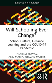 Will Schooling Ever Change?: School Culture, Distance Learning and the COVID-19 Pandemic