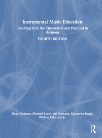 Instrumental Music Education: Teaching with the Musical and Practical in Harmony Instrumental Music Education: Teaching with the Musical and Practical in Harmony