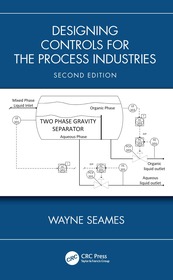 Designing Controls for the Process Industries Designing Controls for the Process Industries