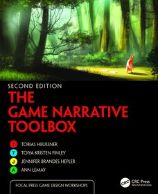The Game Narrative Toolbox The Game Narrative Toolbox