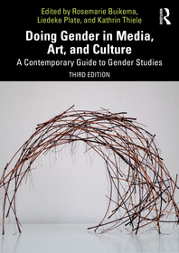 Doing Gender in Media, Art, and Culture: A Contemporary Guide to Gender Studies