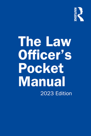 The Law Officer?s Pocket Manual, 2023 Edition The Law Officer?s Pocket Manual, 2023 Edition