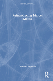 Reintroducing Marcel Mauss