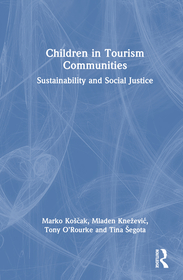 Children in Tourism Communities: Sustainability and Social Justice