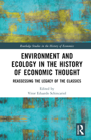 Environment and Ecology in the History of Economic Thought: Reassessing the Legacy of the Classics
