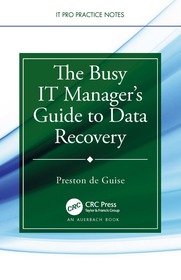 The Busy IT Manager’s Guide to Data Recovery The Busy IT Manager’s Guide to Data Recovery